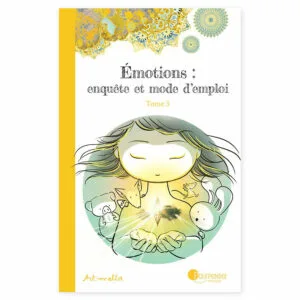 Émotions : enquête et mode d’emploi - tome 3