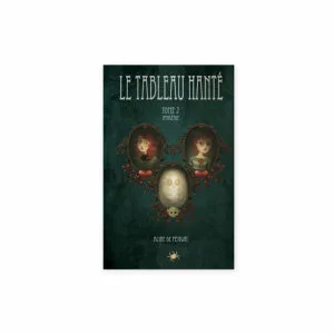 Le Tableau Hanté – Tome 2