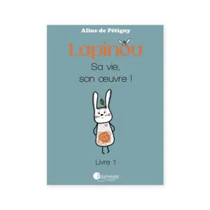Couverture livre Lapinou - Sa vie, son oeuvre