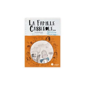 La famille Casserole Tome 3 - Opération sauvetage ! Couverture