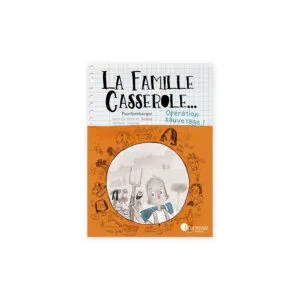 La famille Casserole Tome 3 - Opération sauvetage ! Couverture